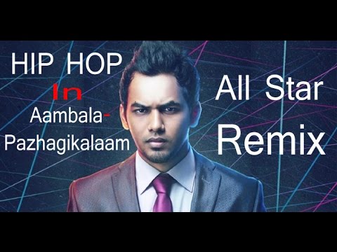 Aambala-Pazhagikalaam-All Star Remix
