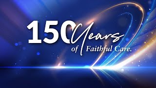 Saint Francis Healthcare System: 150 Years of Faithful Care