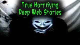 3 TRUE Horrifying Deep/Dark Web Horror Stories (vol. 1)