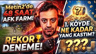 Metin2'de 48 Saat AFK Farm! 1. Köyde Ne Kadar Yang Kastım? (Rekor Deneme) #metin
