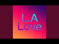 L A Love La La