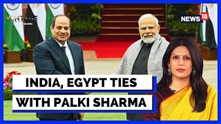 Vantage With Palki Sharma | India, Egypt Ties: A New Chapter Begins | English News | News18
