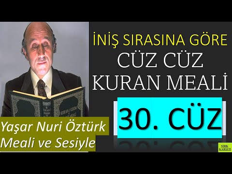 30. Cüz | İniş Sırasına Göre Cüz Cüz Yaşar Nuri Öztürk Kuran Meali Dinletisi