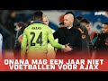 Uitleg | Ajax-keeper Onana voor een jaar geschorst wegens dopingovertreding | Dopingzaak Onana