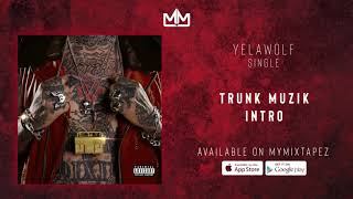 Yelawolf - Trunk Muzik Intro (Official Audio)