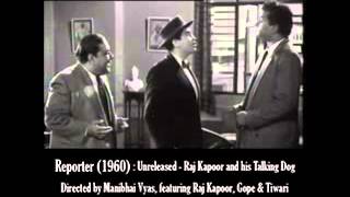 Raj Kapoor & His Talking Dog in Reporter (Unreleased, 1960)
