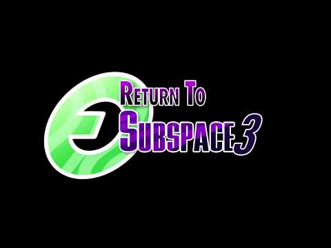 Return to Subspace 3 - Announcement Trailer