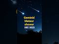 Geminid Meteor Shower 🌌 | Nature’s Once-a-Year Sky Show #geminidecember #geminidmeteorshower