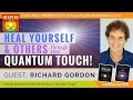 The Most Powerful Energy Healing Technique Richard Gordon Quantum Touch