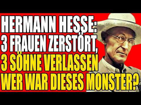 HERMANN HESSE: ER TRIEB SEINE FRAU IN DEN WAHNSINN — DIE GANZE WAHRHEIT!