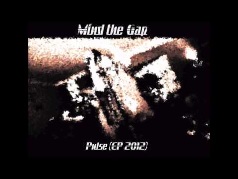 Mind the Gap - PULSE (Audio only)