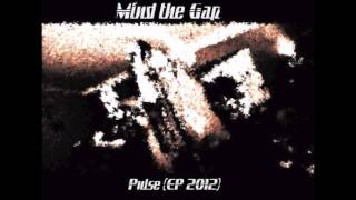 Mind the Gap - PULSE (Audio only)