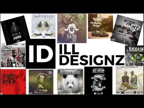 Ill Designz - Quality Mixtape Covers $25