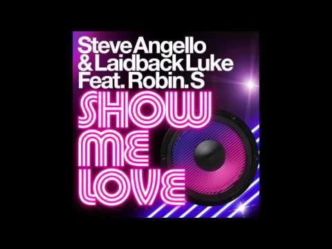 Steve Angello & Laidback Luke Feat. Robin S - Show Me Love (Audio)