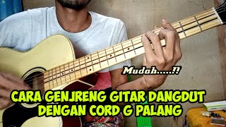 Download lagu Cara genjreng gitar dangdut dengan cord G,Bm pakai palang mp3