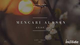 Download lagu Exist - Mencari Alasan mp3