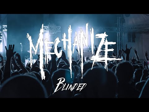 Mechanize Blinded music video