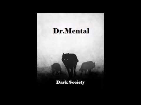 Dr.Mental - Dark Society - Tribecore Mental (1K Followers Youtube)