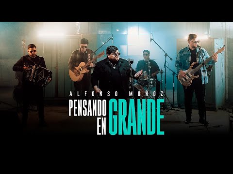 Pensando en Grande - Alfonso Muñoz (Video Oficial)