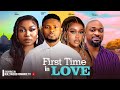 FIRST TIME IN LOVE ~ RUH KADIRI, MAURICE SAM, UCHE MONTANA, DEZA 2024 LATEST NIGERIAN AFRICAN MOVIES