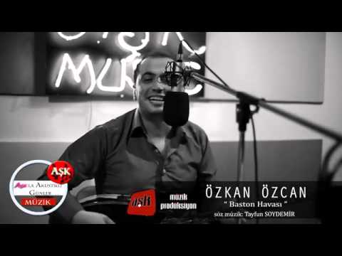 ÖZKAN ÖZCAN &  BASTON HAVASI