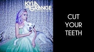 Kyla La Grange - Cut Your Teeth [Lyrics Video]