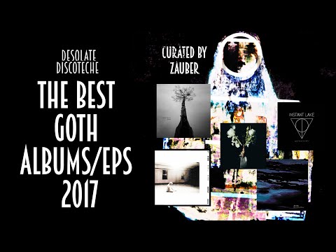 The Best Goth Albums/EPs 2017 Part #01 (Cold/Minimal-wave, Synth) | DESOLATE DISCOTECHE