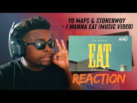 Yo Maps & Stonebwoy - I Wanna Eat (Music Video) | REACTION
