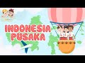 INDONESIA PUSAKA INDONESIA TANAH AIR BETA LAGU WAJIB NASIONAL