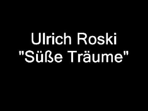 Ulrich Roski - Süße Träume