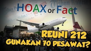 Hoax or Fact: Peserta Reuni 212 Menggunakan 70 Pesawat?