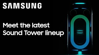 Samsung Meet the latest Sound Tower lineup