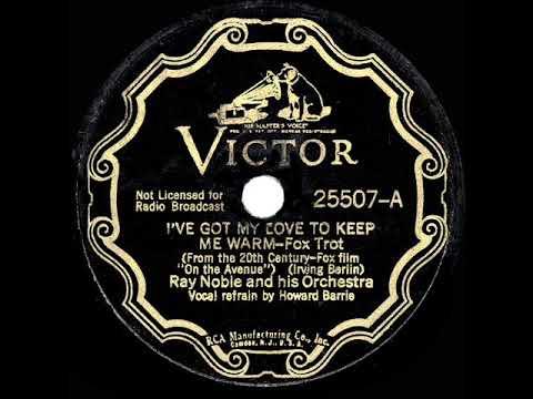 1937 HITS ARCHIVE: I’ve Got My Love To Keep Me Warm - Ray Noble (Howard Barrie, vocal)