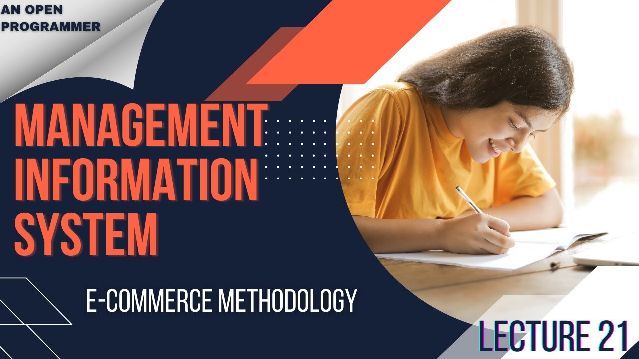 E-Commerce Methodology | & Techniques | Management Information System | Lecture 21 | With Notes PDF