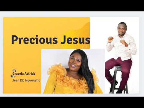 Grasela Astride Feat JD Nguenefio /Precious Jesus