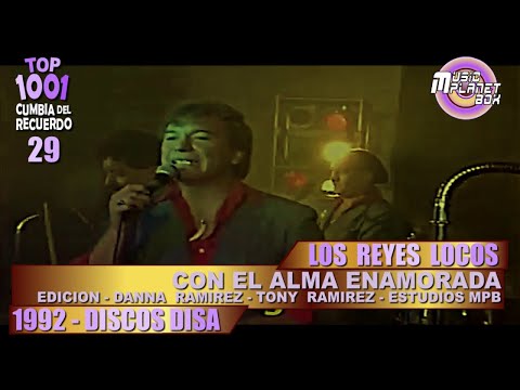 LOS REYES LOCOS - CON EL ALMA ENAMORADA