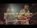 Estamos De Fiesta Con Jesús Propósito Ft Abigail Mateo
