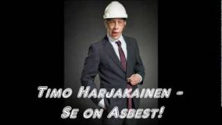 Timo Harjakainen - Se on Asbest [Lyrics]