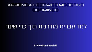 Aprenda Hebraico Moderno Dormindo 8°Edição