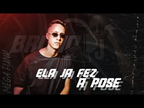 MEGA FUNK ELA JA FEZ A POSE (DjBrunoSc)