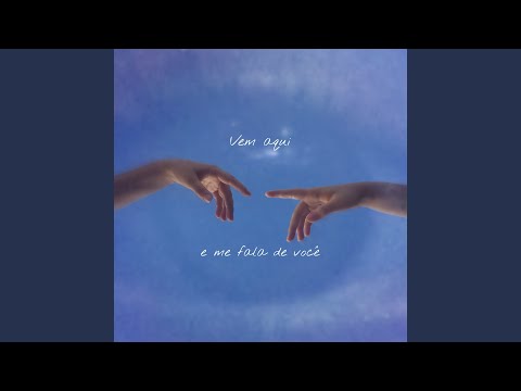 Vem Aqui e Me Fala de Você