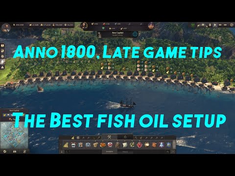 Ultimate Fish Oil Setup. Anno 1800 Late Game tips