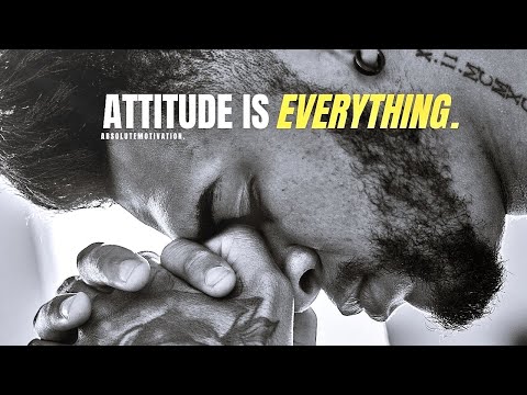 YOUR ATTITUDE IS EVERYTHING! - POWERFUL Motivational Speech Video