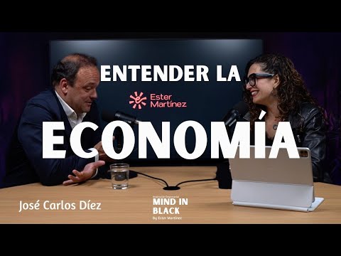 Entender la Economía con José Carlos Díez // Mind In Black