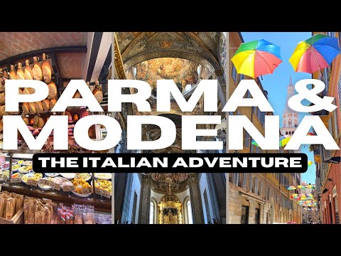 Parma & Modena | The Italian Adventure