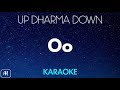 Up Dharma Down - Oo (Karaoke/Acoustic Instrumental)