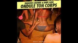 Shadow Loowee & Dave Luxe - Ondule Ton Corps (Dave Luxe Funky Mix)