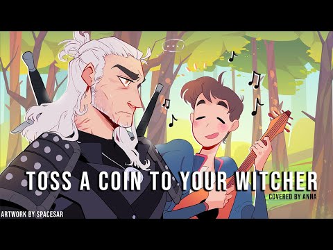 Toss A Coin To Your Witcher (from Witcher) 【covered by Anna】