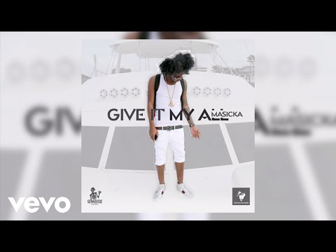 MASICKA - GIVE IT MY ALL (Audio)
