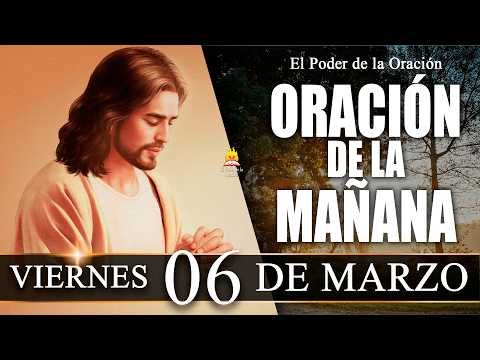☀️ Morning Prayer for today, Friday, March 6, 2026 | @elpoderdelaoracion01